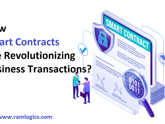 How Smart Contracts Are Revolutionizing Business Transactions?